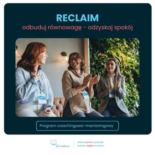 RECLAIM 2026 - program coachingowo-mentoringowy Girls Code Fun